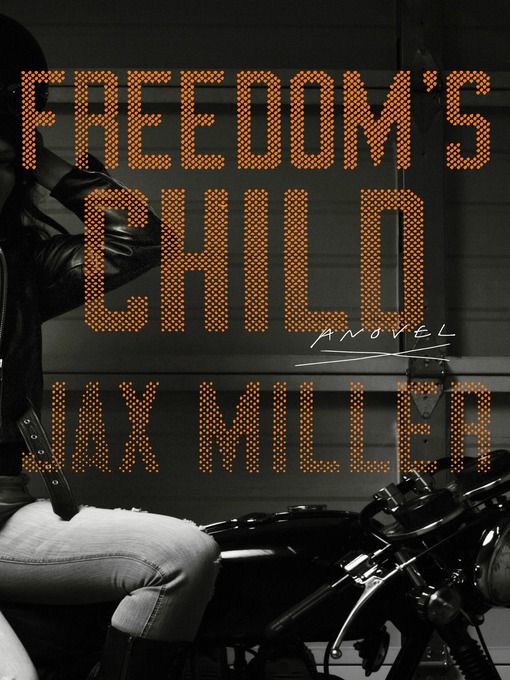 Title details for Freedom's Child by Jax Miller - Wait list